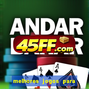 melhores jogos para play store